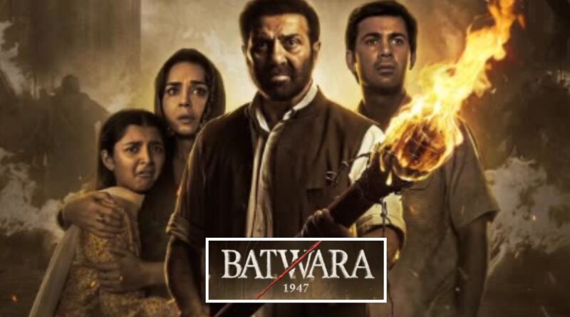 Sunny Deol Batwara 1947