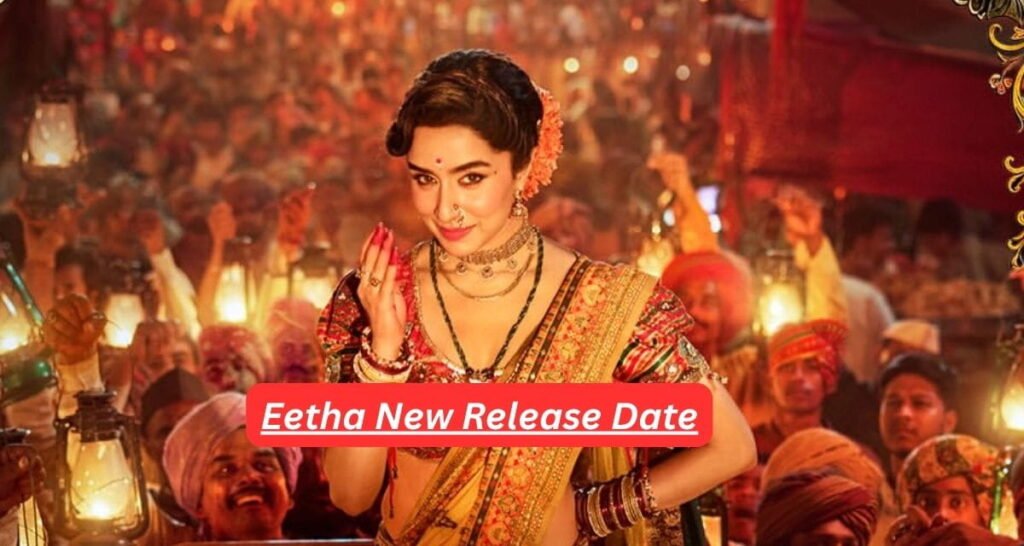 Eetha New Release Date